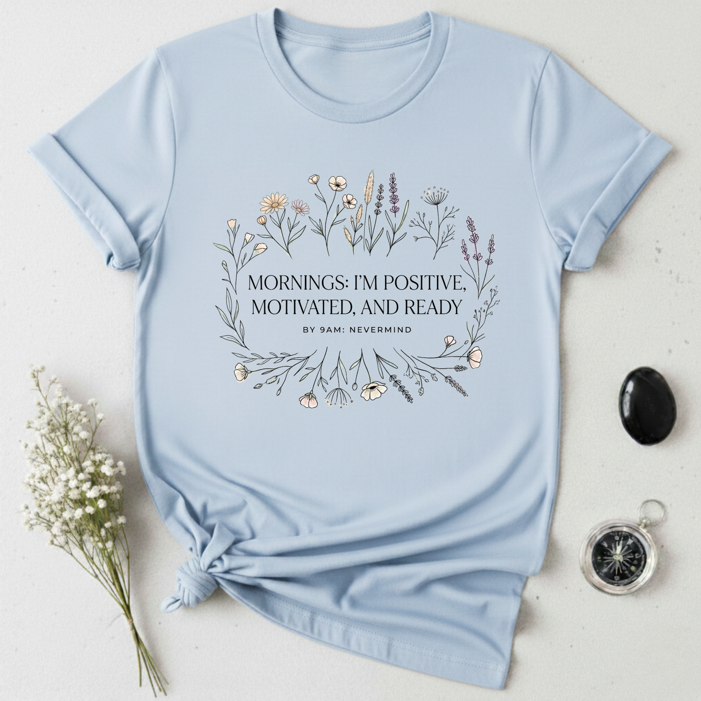 Never Mind by 9AM T-Shirt