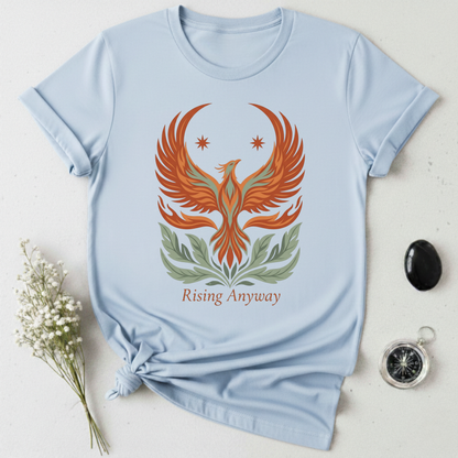 Rising Anyway T-Shirt