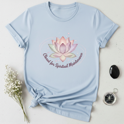 Closed For Spiritual Maintenance T-Shirt