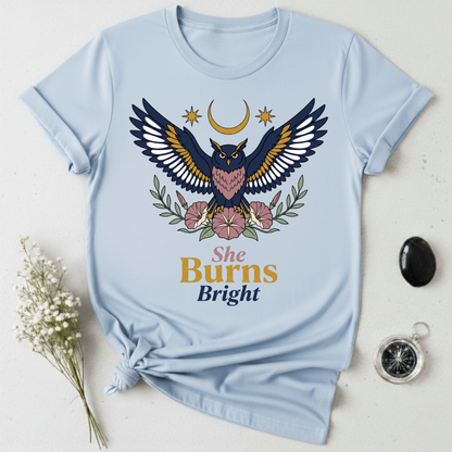 She Burns Bright T-Shirt