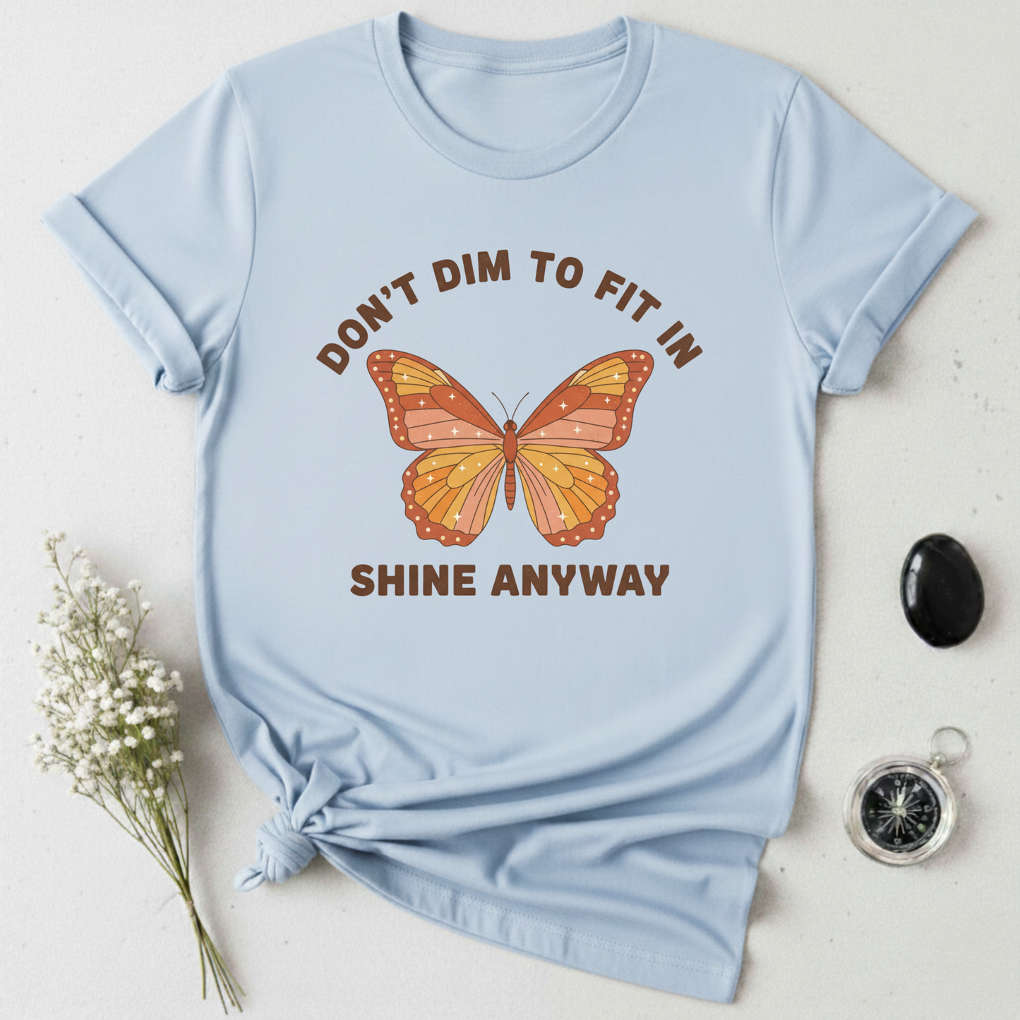 Don't Dim T-Shirt