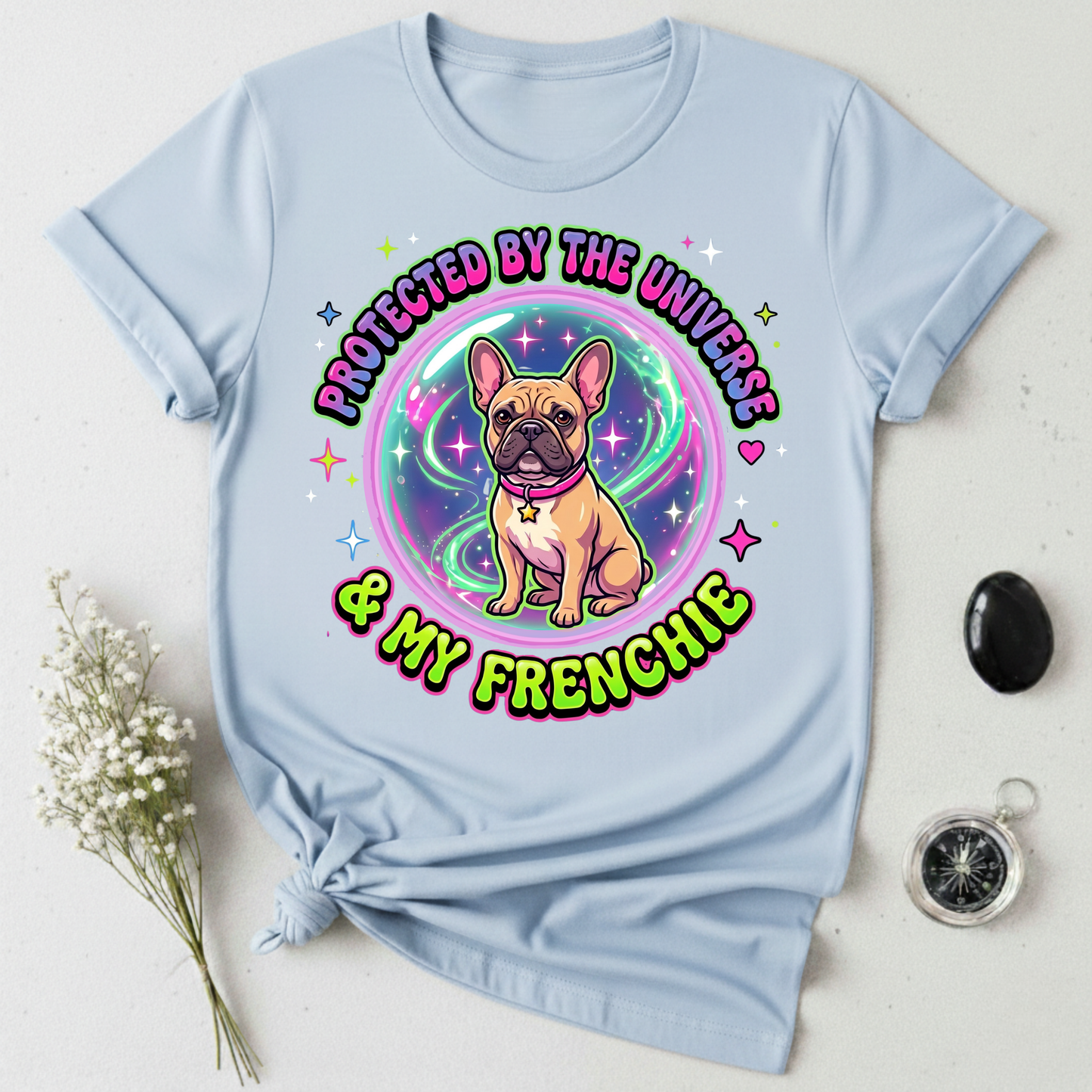 Protected By The Universe & My Frenchie T-Shirt
