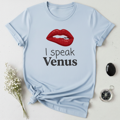 I Speak Venus -1 T-Shirt